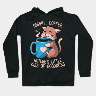 Nature’s Little Kiss of Goodness Funny Coffee Cat Hoodie